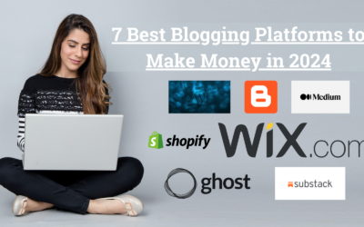 Unlocking Success: A Comprehensive Guide to the 7 Best Blogging Platforms to Make Money in 2024